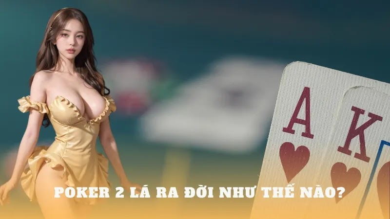 Khám phá cách chơi poker 2 lá toàn diện 2024 - bikiepgamebai.info